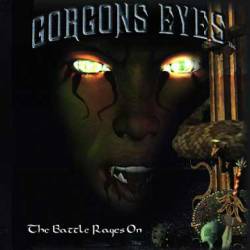 Gorgons Eyes : The Battle Rages on